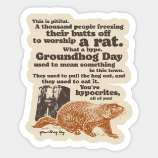 Groundhog Day Worship a Rat Quote Sticker